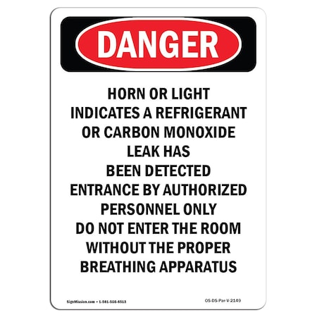 Safety Sign, OSHA Danger, 18" Height, Aluminum, Horn Or Light Indicates A Refrigerant, Portrait